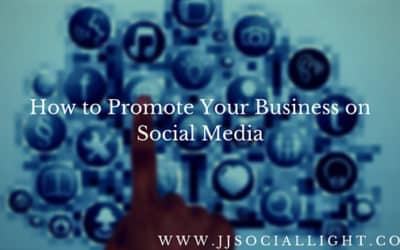 How to Promote Your Business on Social Media