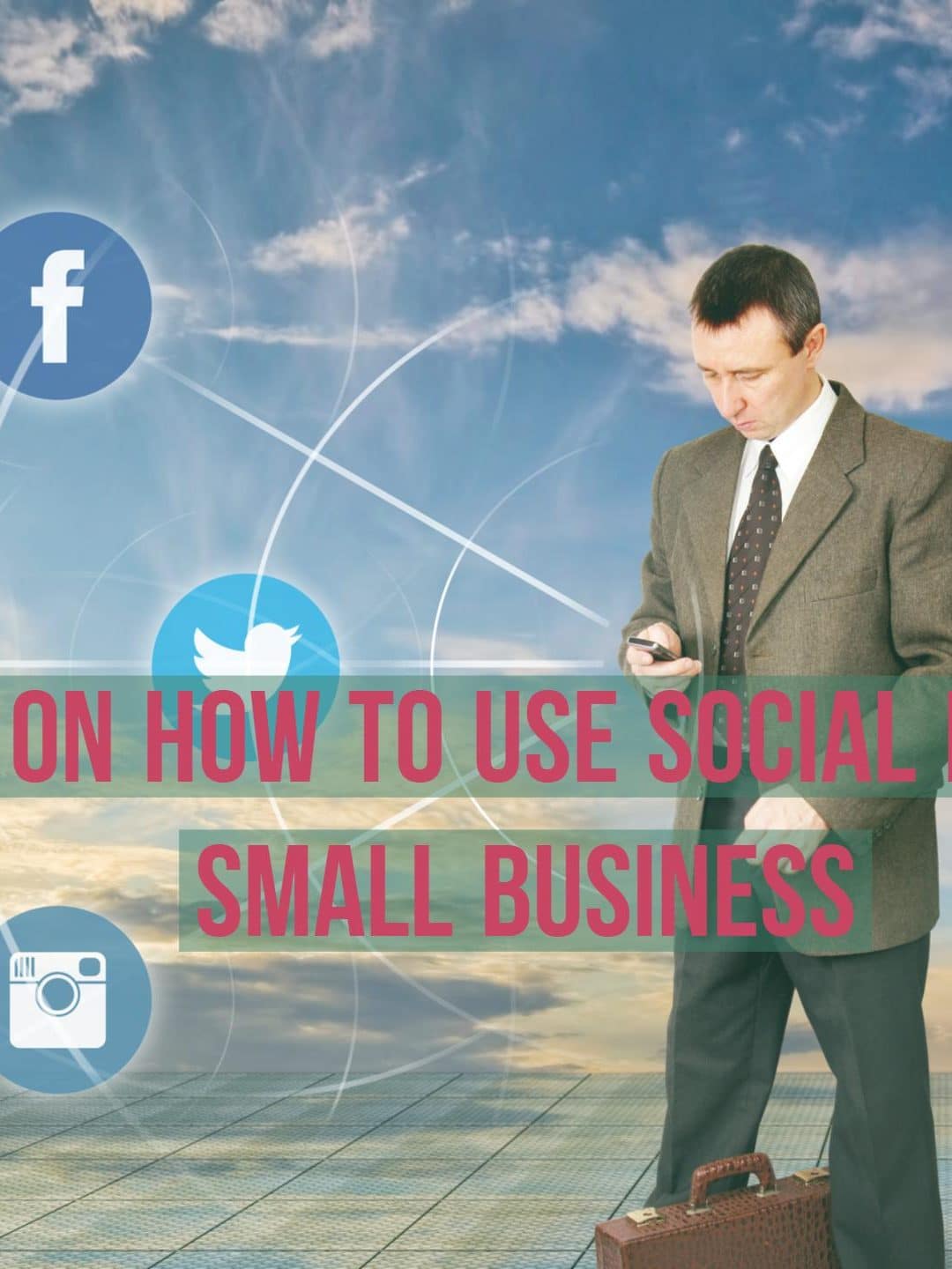 10 Tips on How to Use Social Media for Small Business