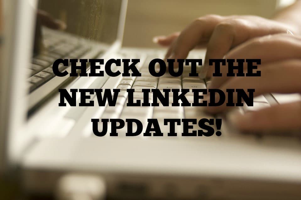 New LinkedIn Updates